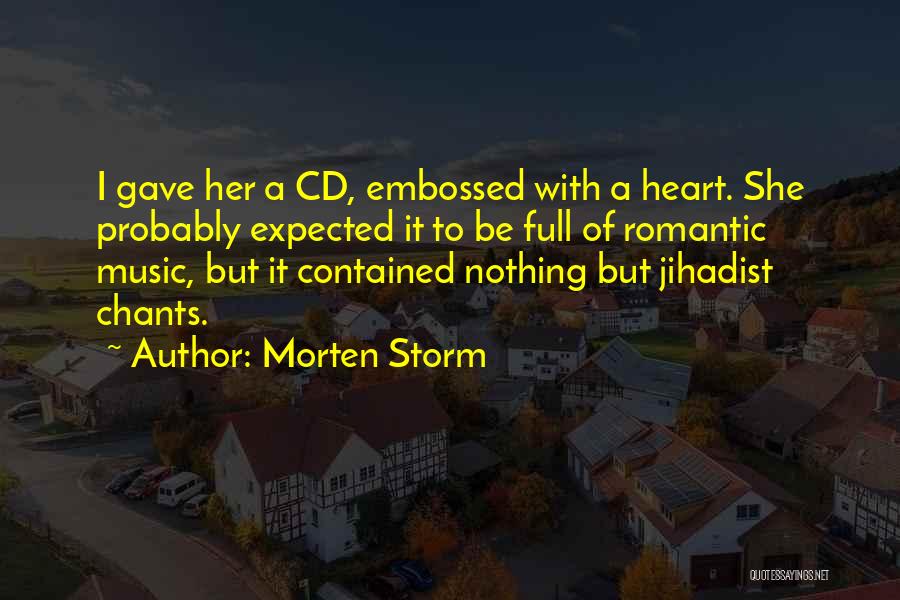 Heart Full Quotes By Morten Storm