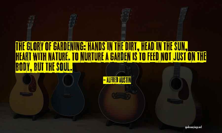 Heart Garden Quotes By Alfred Austin Heart Garden Quotes By Alfred Austin