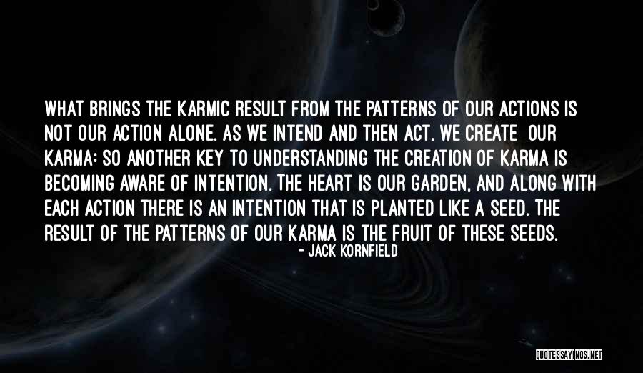 Heart Garden Quotes By Jack Kornfield Heart Garden Quotes By Jack Kornfield