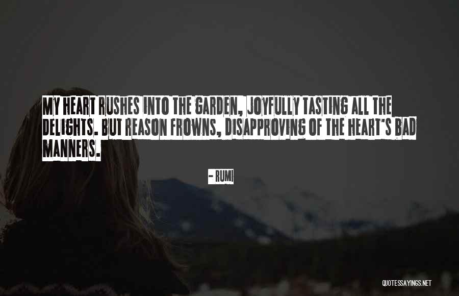 Heart Garden Quotes By Rumi Heart Garden Quotes By Rumi