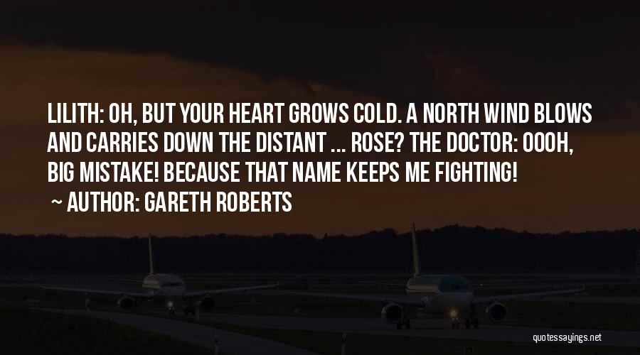 Heart Gone Cold Quotes By Gareth Roberts