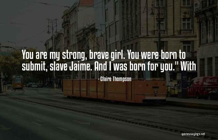Heart Grabbing Quotes By Claire Thompson Heart Grabbing Quotes By Claire Thompson