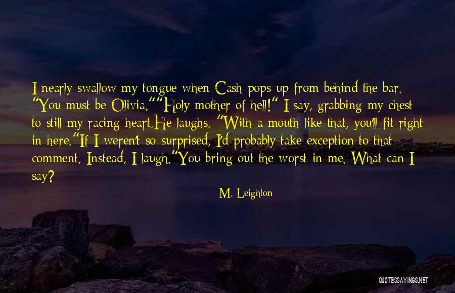 Heart Grabbing Quotes By M. Leighton Heart Grabbing Quotes By M. Leighton