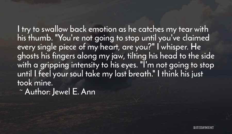 Heart Gripping Quotes By Jewel E. Ann