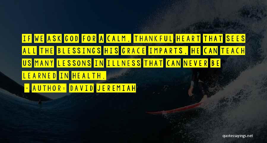 Heart Health Quotes By David Jeremiah