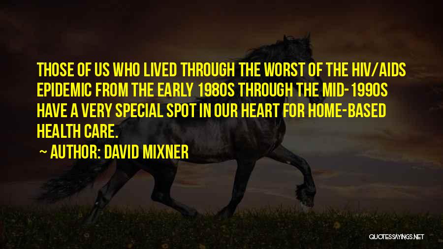 Heart Health Quotes By David Mixner