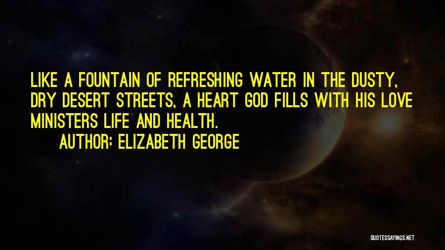Heart Health Quotes By Elizabeth George