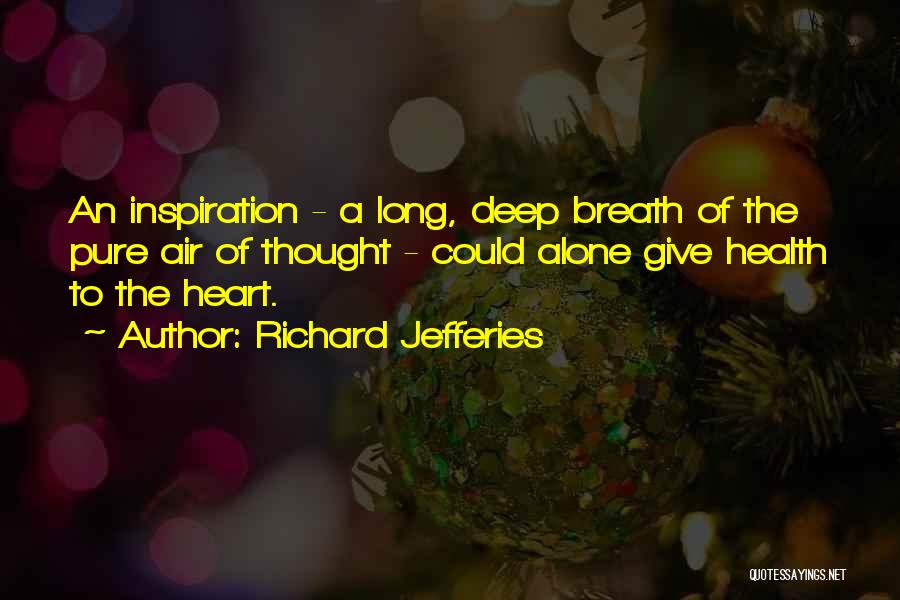 Heart Health Quotes By Richard Jefferies