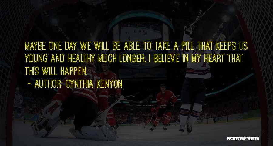 Heart Healthy Quotes By Cynthia Kenyon