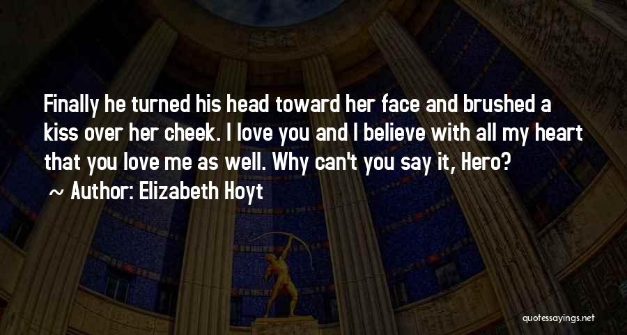 Heart Hero Quotes By Elizabeth Hoyt