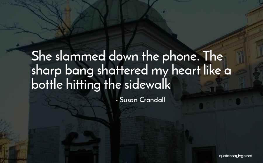 Heart Hitting Quotes By Susan Crandall Heart Hitting Quotes By Susan Crandall