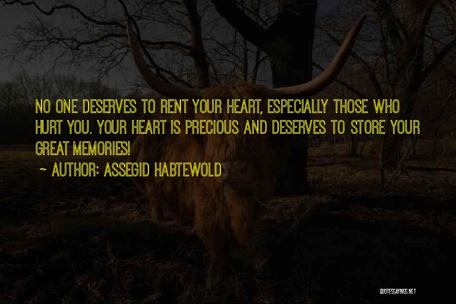 Heart Hurt Quotes By Assegid Habtewold