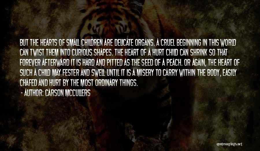 Heart Hurt Quotes By Carson McCullers