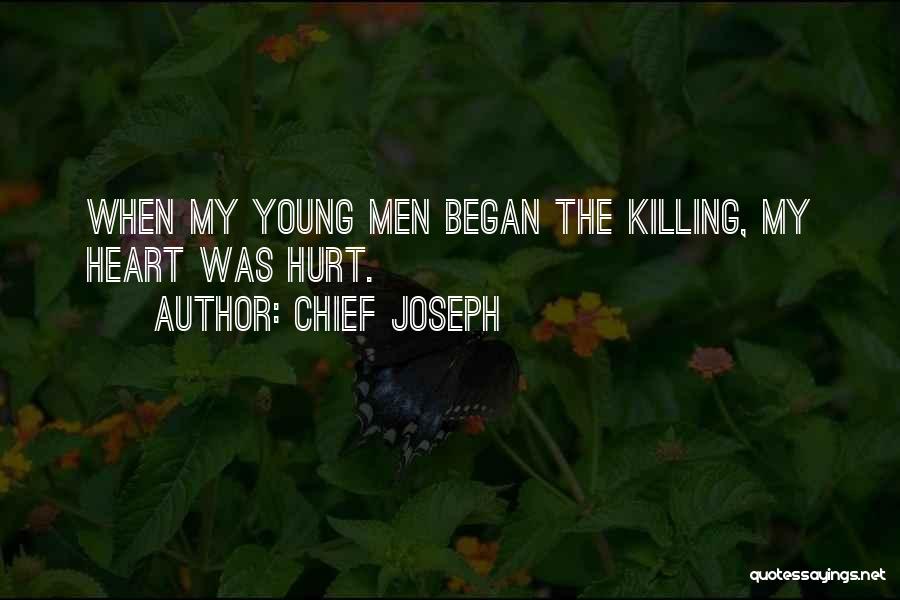 Heart Hurt Quotes By Chief Joseph