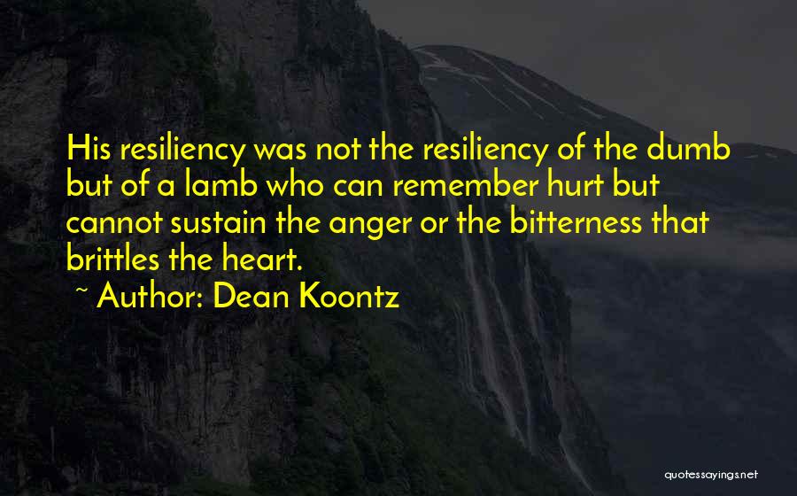 Heart Hurt Quotes By Dean Koontz