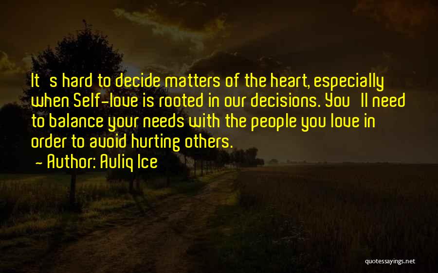 Heart Hurting Love Quotes By Auliq Ice