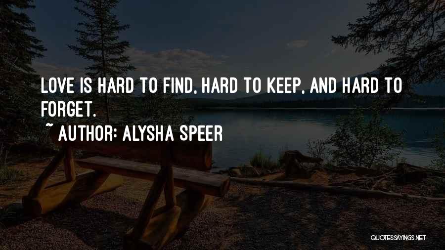 Heart Hurts Love Quotes By Alysha Speer