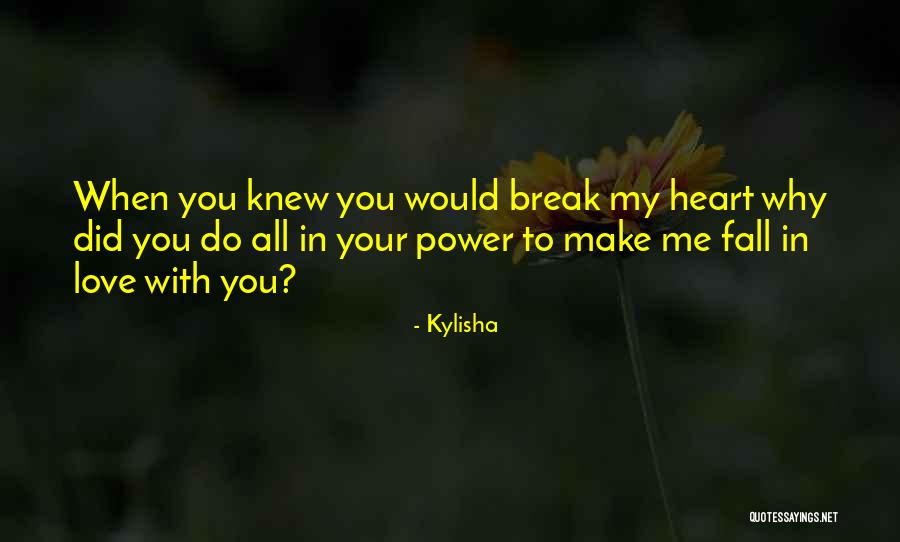 Heart Hurts Love Quotes By Kylisha