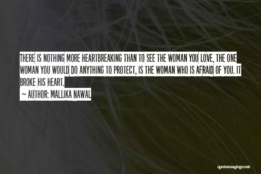 Heart Hurts Love Quotes By Mallika Nawal