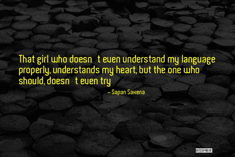 Heart Hurts Love Quotes By Sapan Saxena