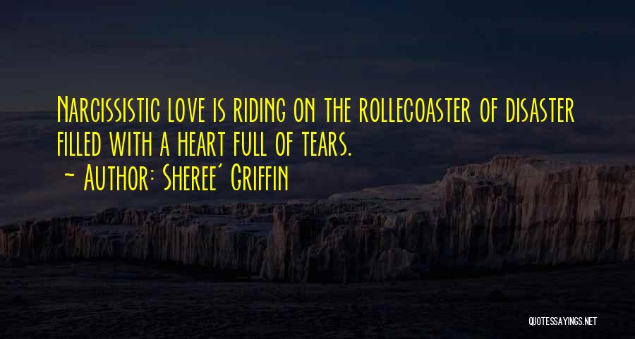 Heart Hurts Love Quotes By Sheree' Griffin