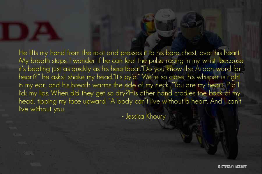 Heart In My Hand Quotes By Jessica Khoury Heart In My Hand Quotes By Jessica Khoury