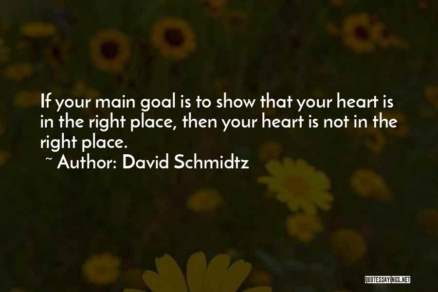 Heart In The Right Place Quotes By David Schmidtz