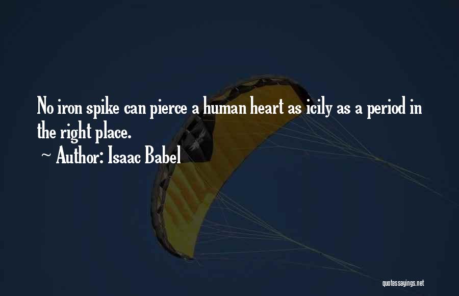 Heart In The Right Place Quotes By Isaac Babel
