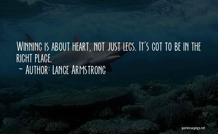 Heart In The Right Place Quotes By Lance Armstrong