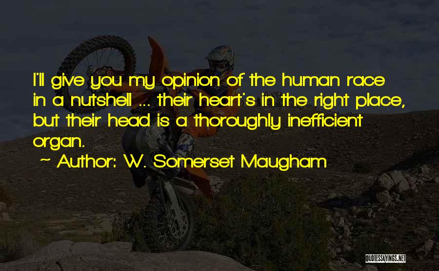 Heart In The Right Place Quotes By W. Somerset Maugham