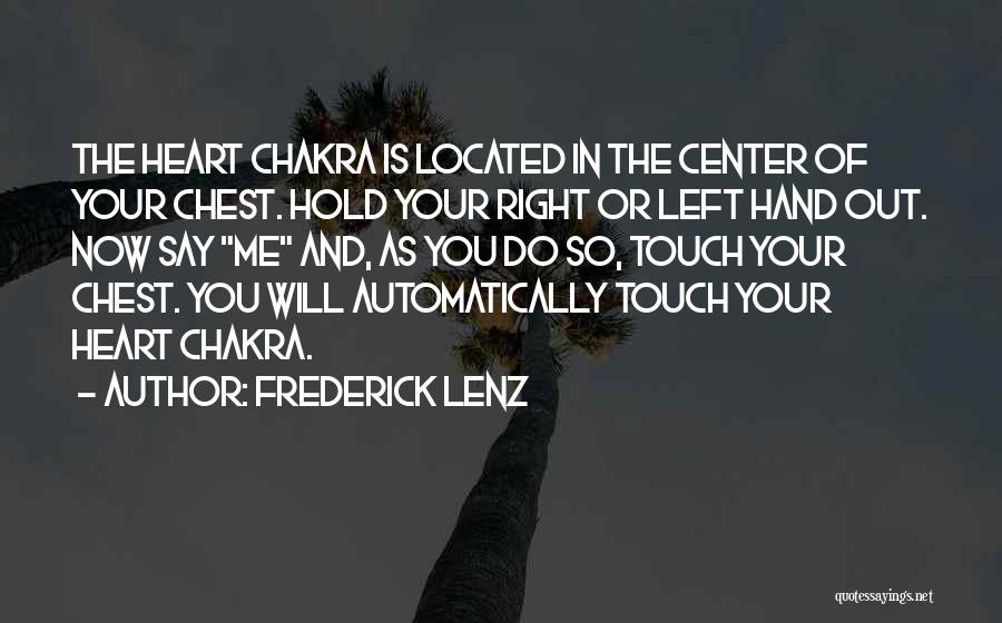Heart In Your Hand Quotes By Frederick Lenz