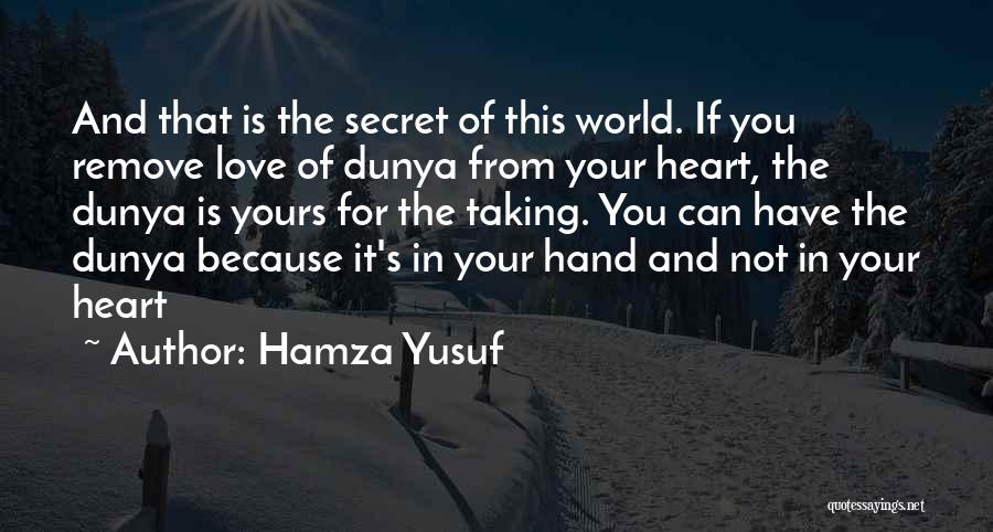 Heart In Your Hand Quotes By Hamza Yusuf