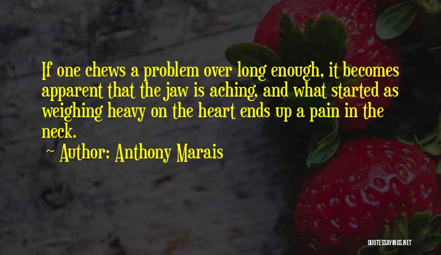 Heart Is Aching Quotes By Anthony Marais