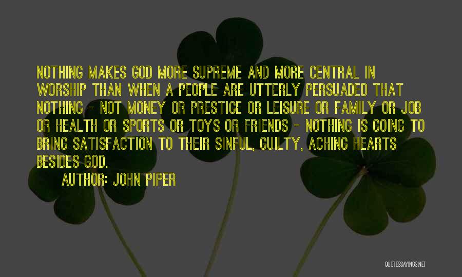 Heart Is Aching Quotes By John Piper