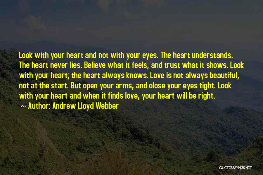 Heart Is Beautiful Quotes By Andrew Lloyd Webber