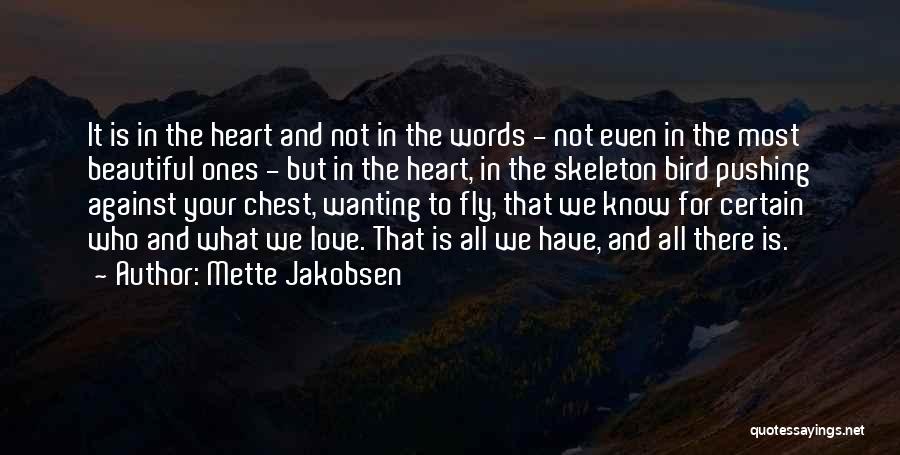 Heart Is Beautiful Quotes By Mette Jakobsen