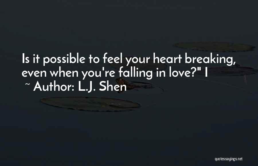 Heart Is Breaking Quotes By L.J. Shen