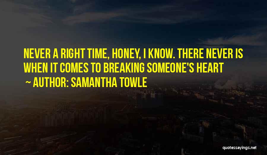 Heart Is Breaking Quotes By Samantha Towle