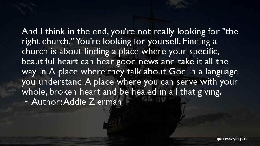 Heart Is Broken Quotes By Addie Zierman
