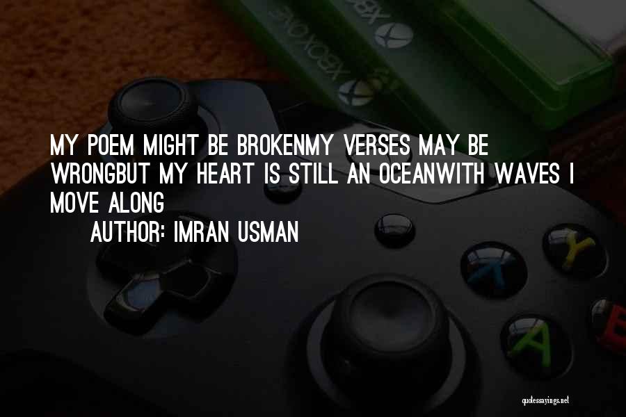 Heart Is Broken Quotes By Imran Usman