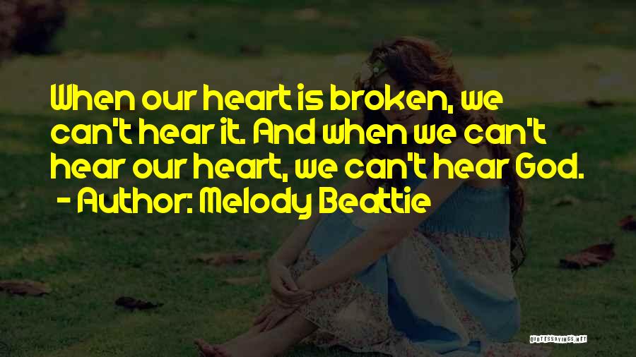 Heart Is Broken Quotes By Melody Beattie