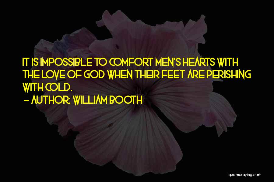 Heart Is Cold Quotes By William Booth