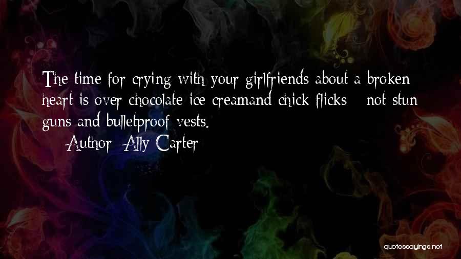 Heart Is Crying Quotes By Ally Carter