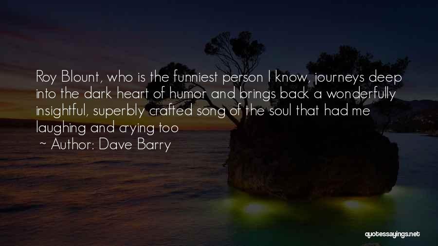 Heart Is Crying Quotes By Dave Barry