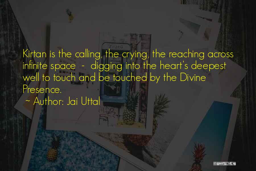 Heart Is Crying Quotes By Jai Uttal