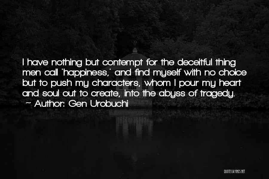 Heart Is Deceitful Quotes By Gen Urobuchi