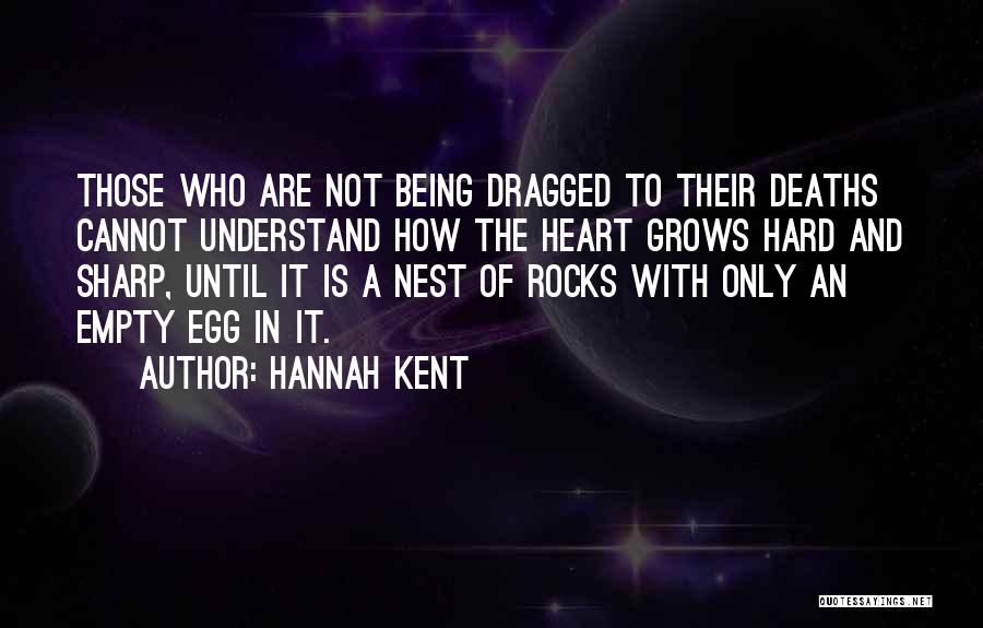 Heart Is Empty Quotes By Hannah Kent