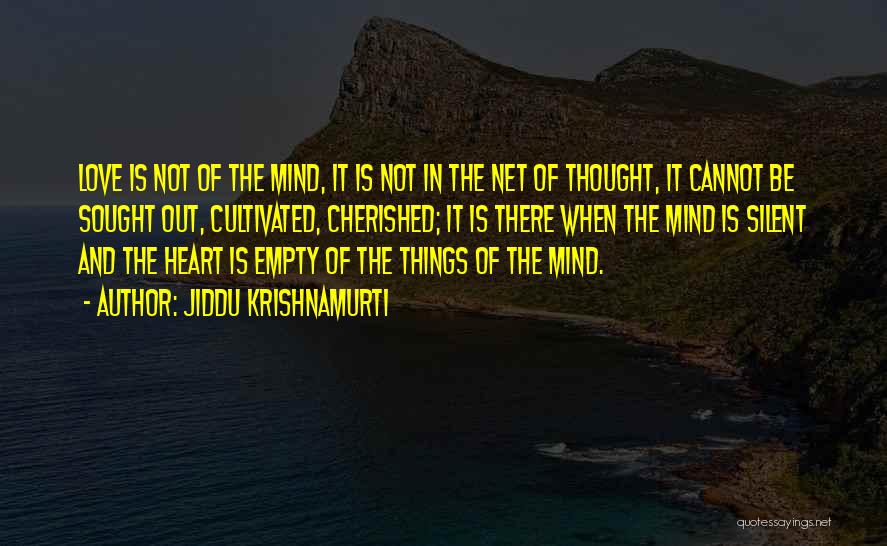 Heart Is Empty Quotes By Jiddu Krishnamurti