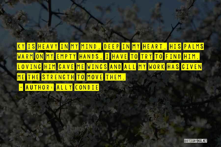 Heart Is Heavy Quotes By Ally Condie