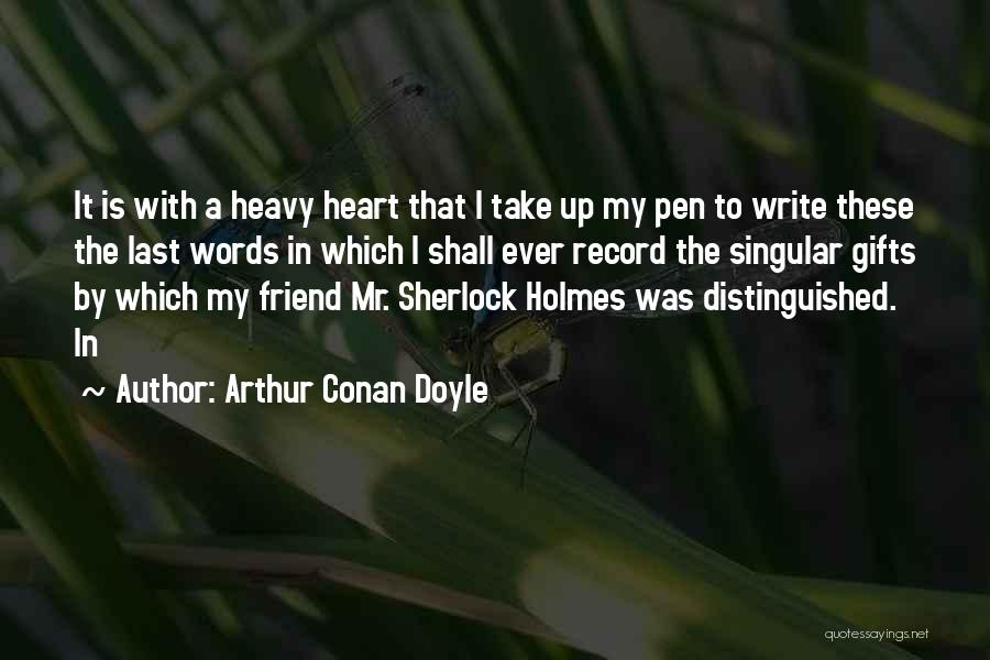 Heart Is Heavy Quotes By Arthur Conan Doyle